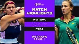Petra Kvitova vs. Bernarda Pera | 2022 Ostrava Round 1 | WTA Match Highlights