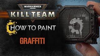 How to Paint: Kill Team – Graffiti