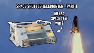 Shuttle Teleprinter - Part 1: a 59 lbs TTY in space, what gives?