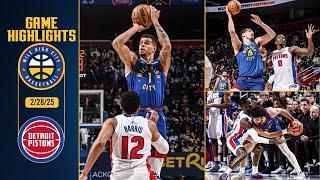 Denver Nuggets vs. Detroit Pistons Full Game Highlights  | 2/28/25