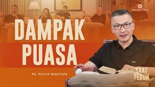 Saat Teduh Bersama - DAMPAK PUASA | 11 Januari 2023 (Official Philip Mantofa)