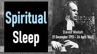 Spiritual Sleep - David Welsh (1793 – 1845) / Scottish Divine
