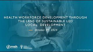 Webinar: Health Workforce Development through the Lens of Sustainable, Locally Led Development