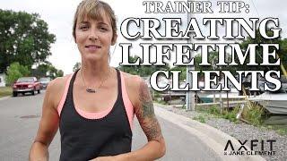 Turning First Time Client into Lifetime Clients: Trainer Tip for Boot Camp Owners