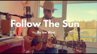 Joe West - Follow The Sun Xavier Rudd (acoustic Cover)