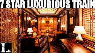 Inside The Worlds Only 7 Star Luxury Train