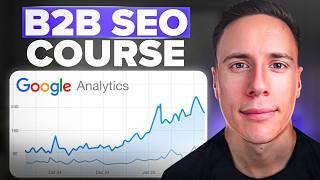 Complete B2B SEO Course: Rank #1 on Google & Drive Revenue
