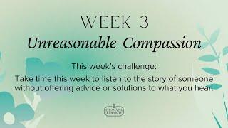 Unreasonable Compassion - Community Groups Week 3