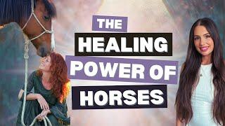 The Healing Power Of Horses And Honouring The Feminine