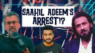  Saahil Adeem's Arrest  | The Complete Context 