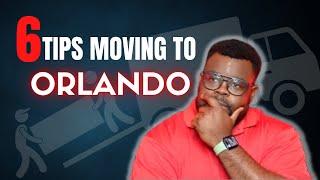 Relocating To Orlando: 6 Tips To Moving To Orlando