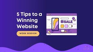 5 Tips to a Winning Website | Work Session with LaShaun Jenice