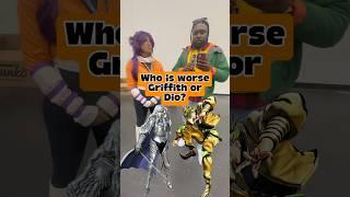 Who is worse griffith or dio? Like, comment, subscribe #anime #quekorleone #berserk #jojos