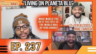 Simply King Podcast | Living on Planeta Blu ft. Tem Blessed & Mike LaRiccia | Comics & Diversity