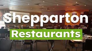 Top 5 Restaurants to Visit in Shepparton, Victoria | Australia - English