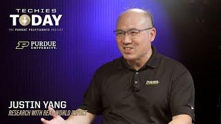 Justin Yang, Research with Real-World Impact – Techies Today 021 – Purdue Polytechnic