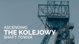 Ascending the Kolejowy shaft tower - Guido coal mine