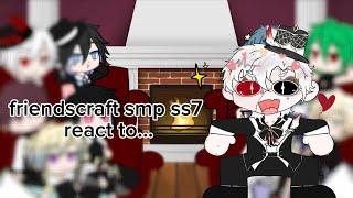 [ friendscraft smp ss7 react to …!  1/2 ]