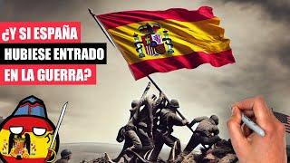 ¿Qué habría pasado si ESPAÑA hubiese entrado en la SEGUNDA GUERRA MUNDIAL?