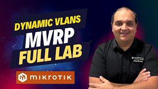 MVRP - Dynamic VLANs Mikrotik (Full Lab -  Step by Step)