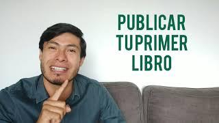 Cómo publicar tu primer libro - Proceso completo