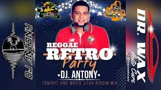 REGGAE RETRO MIX BY DJ ANTONY (TONIGHT AND MOVIE STAR RIDDIM)