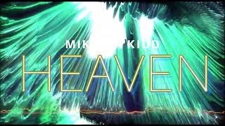 Mike Da'Kidd - Heaven (Audio Video) (Day & Night Mix Tape)