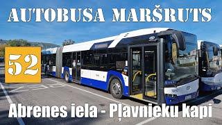 Rīga, Autobusa maršruts №52, Abrenes iela - Pļavnieku kapi. Timelapse 2x