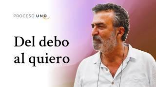 Proceso UNO: AUTOEXIGENCIA; "debo" frente a "quiero", por José Luis Gil Monteagudo.