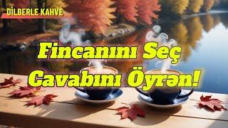 İki Fincandan Birini Seç, Səni Gözləyən Sirrlər var.