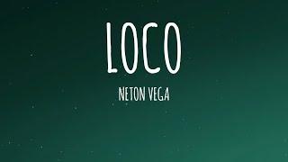 Neton Vega - Loco (Letra/Lyrics)