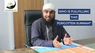 Who is fulfilling this forgotten Sunnah? | Shaikh Sajid Umar