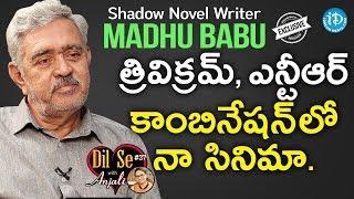 Shadow Novel Writer Madhu Babu Exclusive Interview || Dil Se With Anjali #37