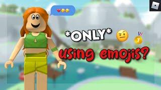 ONLY speaking in EMOJIS in Total Roblox Drama… 