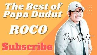 ROCO (THE BEST OF PAPA DUDUT)