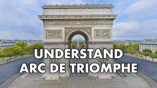 Paris' Arc de Triomphe Explained