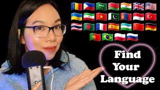 ASMR IN DIFFERENT LANGUAGES - Find Your Language! (Soft Speaking, Whispering)   [Compilation]