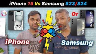 iPhone 15 vs Samsung S23/S24 ft. Sivabarani:  Which One Should You Buy in 2024?  @TechApps Tamil