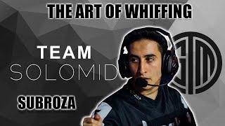 The Art of Whiffing : TSM Subroza