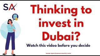 Why Dubai is a Business or Investment Destination? - Spectrum Auditing