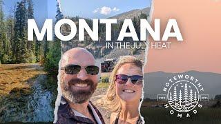 Montana Heat, Storms, Wildfires and Ghost Towns! - RV Living