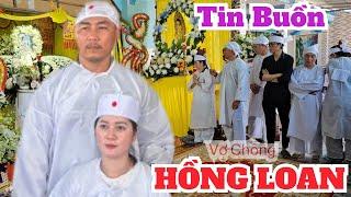 TIN BUỒN ĐẾN VỢ CHỒNG HỒNG LOAN , HẢI