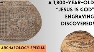 #99 Archaeology Special: A 1,800-year-old 'Jesus is God' engraving discovered! (with Shaun and Jon)