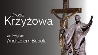 Droga Krzyżowa ze świętym Andrzejem Bobolą