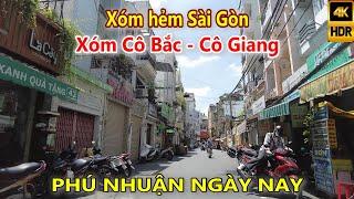 Sài Gòn Xóm hẻm! Xóm Cô Bắc - Cô Giang Phú Nhuận Ngày Nay