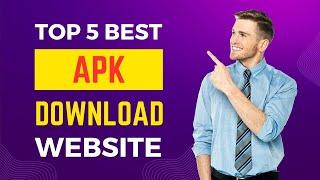 Top 5 Best APK Download Site For Android