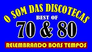 O SOM DAS DISCOTECAS - Destaques dos Anos 70 & 80!!! (Com nomes)