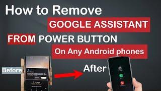 How to Remove Google Assistant From Power button on any Android Phones in 2024