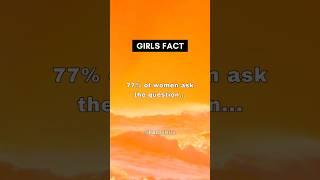 77% of women ask the question... | GIRLS FACT ️ #shorts