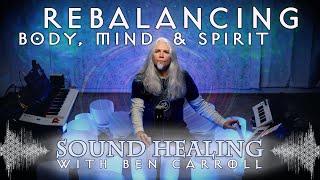 Rebalancing Body, Mind, and Spirit: A Deep Energy Reset  Singing Bowls & Angelic Voice